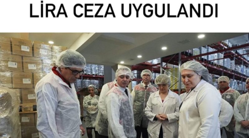 Güvenli gıda için denetimler devam ediyor, ceza kesiliyor